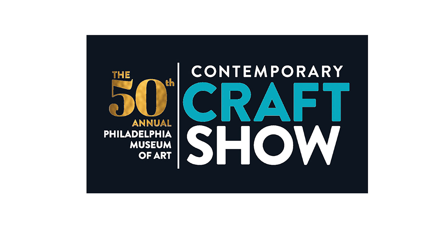 50th Annual Philadelphia Museum of Art Contemporary Craft Show 2026